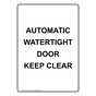 Portrait Automatic Watertight Door Keep Clear Sign NHEP-37865