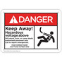 Custom ANSI DANGER Keep Away! Hazardous Voltage Above Sign CS891319