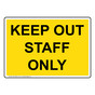 Keep Out Staff Only Sign NHE-32585_YLW