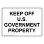 Keep Off U.S. Government Property Sign NHE-34697