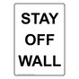 Portrait STAY OFF WALL Sign NHEP-50560