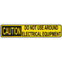 Caution Do Not Use Around Electrical Equipment Label NHE-9531