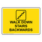 Walk Down Stairs Backwards Sign With Symbol NHE-33350_YLW