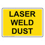 Laser Weld Dust Sign NHE-33041_YLW