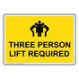 Three Person Lift Required Sign NHE-15421