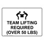 Team Lifting Required (Over 50 Lbs) Sign With Symbol NHE-26873