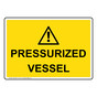 Pressurized Vessel Sign With Symbol NHE-32811_YLW