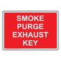 Smoke Purge Exhaust Key Sign NHE-32827_RED