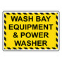 Wash Bay Equipment And Power Washer Sign NHE-32853_YBSTR