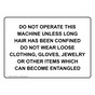 Do Not Operate This Machine Unless Long Hair Sign NHE-36046