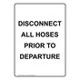 Portrait DISCONNECT ALL HOSES PRIOR TO DEPARTURE Sign NHEP-50114