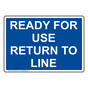 Ready For Use Return To Line Sign NHE-32963_BLU