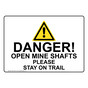 Danger! Open Mine Shafts Stay On Trail Sign NHE-19791