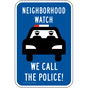 Neighborhood Watch We Call The Police! Sign PKE-13390