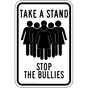 Take A Stand Stop The Bullies Sign PKE-14481
