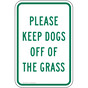 Please Keep Dogs Off The Grass Sign PKE-16737