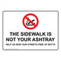 Sidewalk Not Your Ashtray Keep Streets Free Of Butts Sign NHE-13937