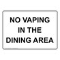 No Vaping In The Dining Area Sign NHE-37698
