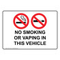 No Smoking Or Vaping In This Vehicle Sign With Symbol NHE-37706