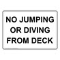 No Jumping Or Diving From Deck Sign NHE-17832