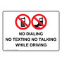 No Dialing No Texting No Talking While Driving Sign NHE-16393