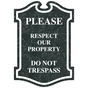 Charcoal Marble Engraved RESPECT PROPERTY DO NOT TRESPASS Sign EGRE-13355_White_on_CharcoalMarble