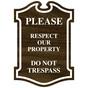 Walnut Engraved PLEASE RESPECT OUR PROPERTY DO NOT TRESPASS Sign EGRE-13355_White_on_Walnut