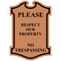 Copper Engraved PLEASE RESPECT OUR PROPERTY NO TRESPASSING Sign EGRE-13356_Black_on_Copper
