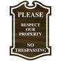 Walnut Engraved PLEASE RESPECT OUR PROPERTY NO TRESPASSING Sign EGRE-13356_White_on_Walnut