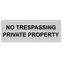 Silver Engraved NO TRESPASSING PRIVATE PROPERTY Sign EGRE-13365_Black_on_Silver