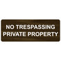 Walnut Engraved NO TRESPASSING PRIVATE PROPERTY Sign EGRE-13365_White_on_Walnut