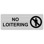 Silver Engraved NO LOITERING Sign with Symbol EGRE-13380_Black_on_Silver