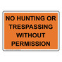 No Hunting Or Trespassing Without Permission Sign NHE-34349_ORNG