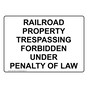 Railroad Property Trespassing Forbidden Under Sign NHE-34351