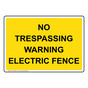 No Trespassing Warning Electric Fence Sign NHE-34383_YLW