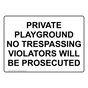 Private Playground No Trespassing Violators Will Sign NHE-34451
