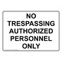 No Trespassing Authorized Personnel Only Sign NHE-34757