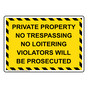Private Property No Trespassing No Loitering Sign NHE-34884_YBSTR