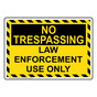 Law Enforcement Use Only Sign NHE-35009_YBSTR