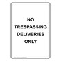Portrait No Trespassing Deliveries Only Sign NHEP-35722