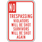 No Trespassing Violators Will Be Shot Sign TRE-13558