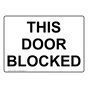 This Door Blocked Sign NHE-29259