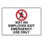 Not An Employee Exit Emergency Use Only Sign With Symbol NHE-33313