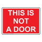 This Is Not A Door Sign NHE-33338_RED