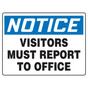 OSHA Visitors Must Report to Office Sign