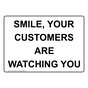 Smile, Your Customers Are Watching You Sign NHE-33658