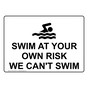 Swim At Your Own Risk We Can't Swim Sign With Symbol NHE-33780