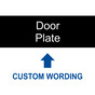 Black Engraved Door Plate [Custom Wording] Sign EGRE-CUSTOM-DOOR_White_on_Black