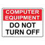 Computer Equipment Do Not Turn Off Sign NHE-18605