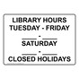 Library Hours Tuesday - Friday ____ - ____ Saturday Sign NHE-33824